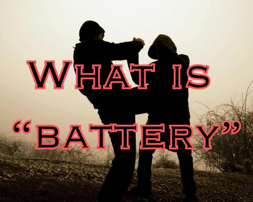 Understanding Battery in Legal Terms