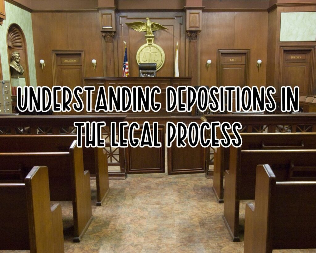 Understanding Depositions in the Legal Process