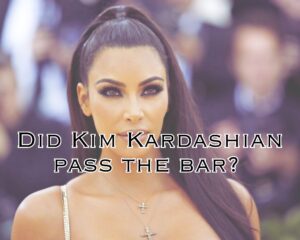 Did Kim Kardashian Pass the Bar?