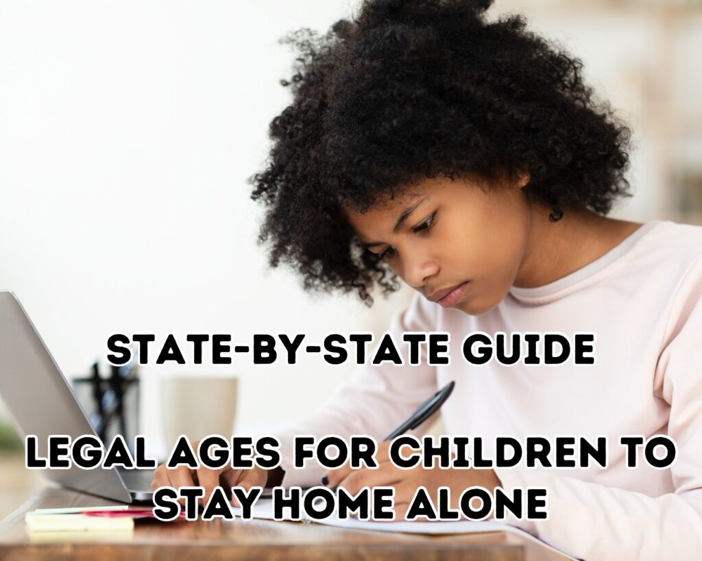 State-by-State Guide: Legal Ages for Children to Stay Home Alone